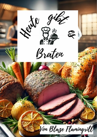 Heute gibt es - Braten