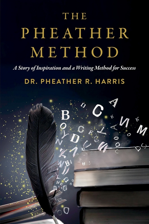 Pheather Method -  Dr. Pheather R. Harris