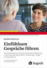 Einf&uuml;hlsam Gespr&auml;che f&uuml;hren - Uwe Bernd Schirmer