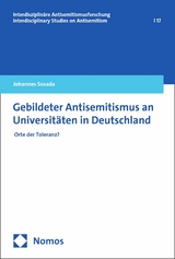 Gebildeter Antisemitismus an Universit&auml;ten in Deutschland - Johannes Sosada