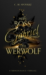 Gabriel: Mein Boss, der Werwolf - C. M. Spoerri