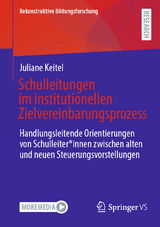 Schulleitungen im institutionellen Zielvereinbarungsprozess -  Juliane Keitel