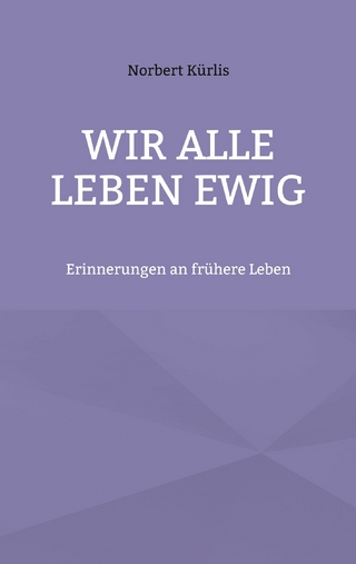 Wir alle leben ewig