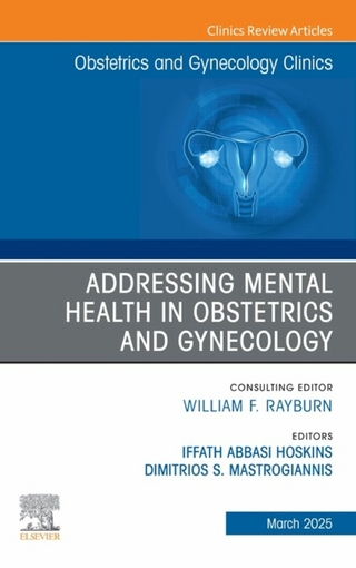 Addressing Mental Health in Obstetrics and Gynecology, An Issue of Obstetrics and Gynecology Clinics