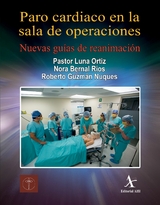 Paro cardiaco en la sala de operaciones - Pastor Luna Ortiz, Nora Bernal R&iacute;os, Roberto Guzm&aacute;n Nuques