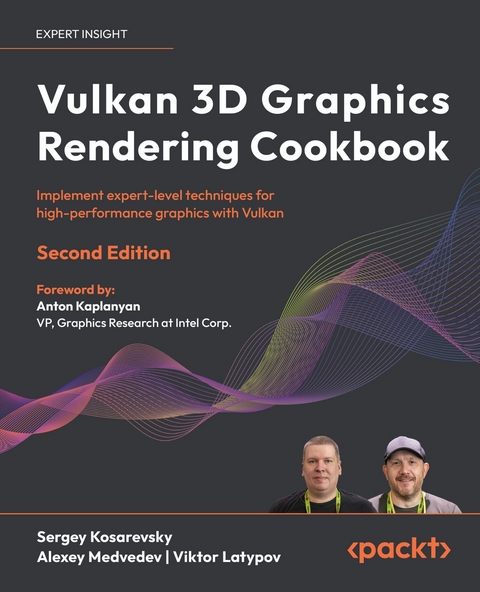 Vulkan 3D Graphics Rendering Cookbook -  Sergey Kosarevsky,  Viktor Latypov,  Alexey Medvedev