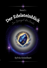 Der Edelsteinblick - Sylvia Geiselhart