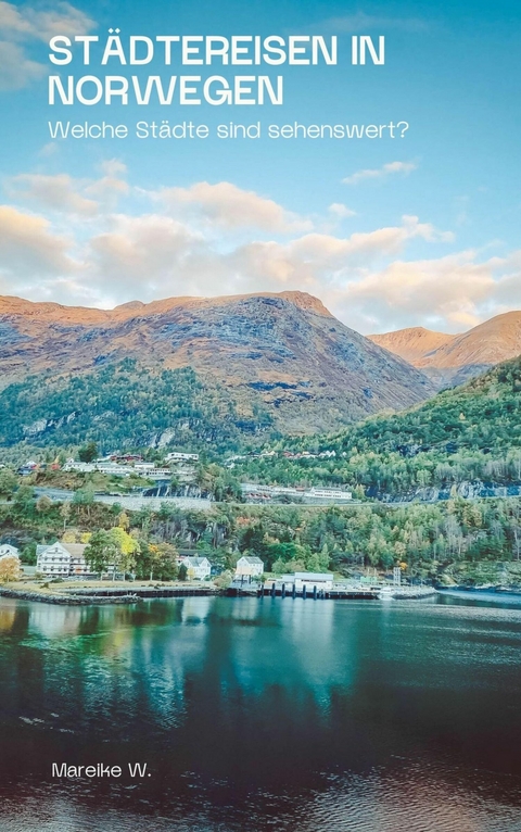 St&auml;dtereisen in Norwegen - Mareike W.