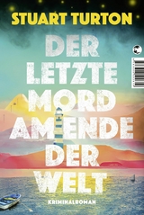 Der letzte Mord am Ende der Welt - Stuart Turton