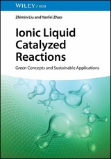 Ionic Liquid Catalyzed Reactions - Zhimin Liu, Yanfei Zhao