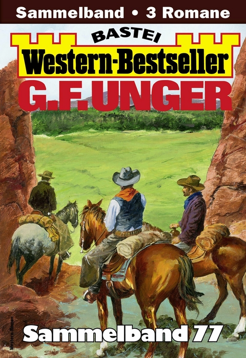 G. F. Unger Western-Bestseller Sammelband 77 - G. F. Unger