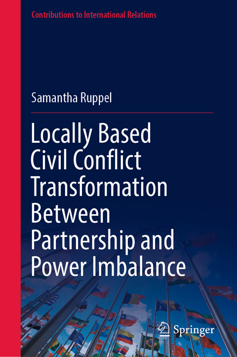 Locally Based Civil Conflict Transformation Between Partnership and Power Imbalance -  Samantha Ruppel