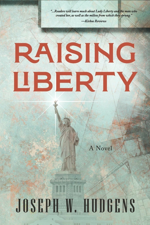 Raising Liberty -  Joseph W. Hudgens