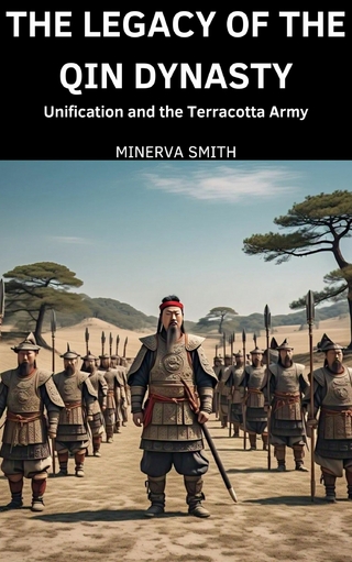 Legacy of the Qin Dynasty