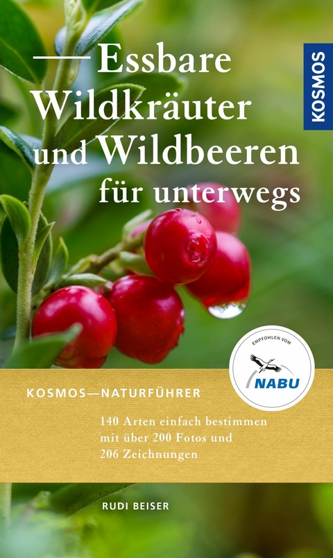 Essbare Wildkr&auml;uter und Wildbeeren f&uuml;r unterwegs -  Rudi Beiser