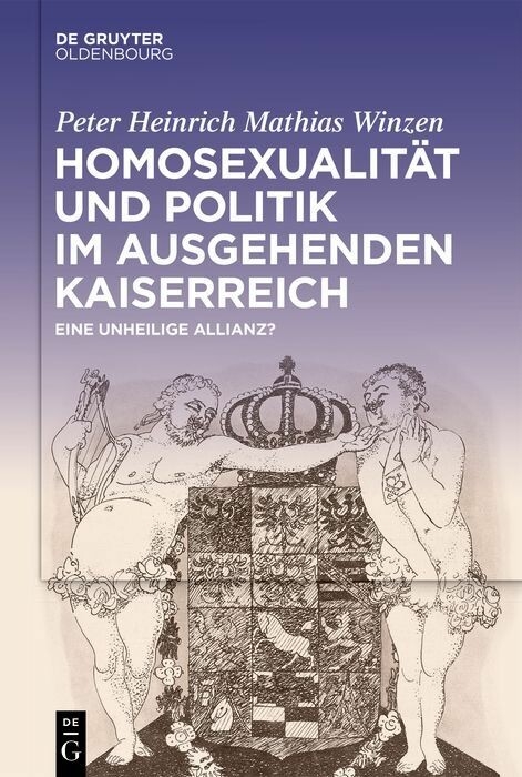 Homosexualit&auml;t und Politik im ausgehenden Kaiserreich -  Peter Heinrich Mathias Winzen