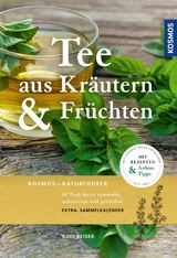 Tee aus Kräutern und Früchten -  Rudi Beiser