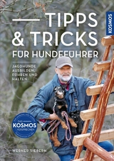 Tipps & Tricks f&uuml;r Hundef&uuml;hrer - Werner Siebern