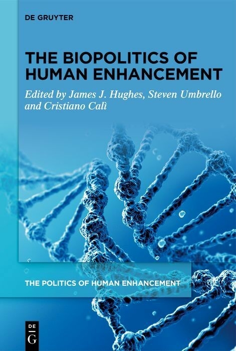 The Biopolitics of Human Enhancement - 