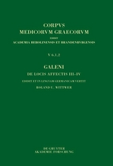Galeni De locis affectis III&ndash;IV / Galen, &Uuml;ber das Erkennen erkrankter K&ouml;rperteile III&ndash;IV - Roland Wittwer