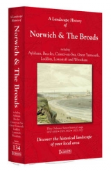 A Landscape History of Norwich & The Broads (1837-1922) - LH3-134 - 