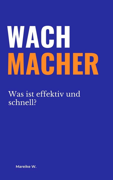 Wachmacher - Mareike W.