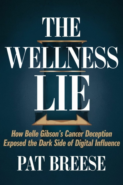 The Wellness Lie -  Pat Breese