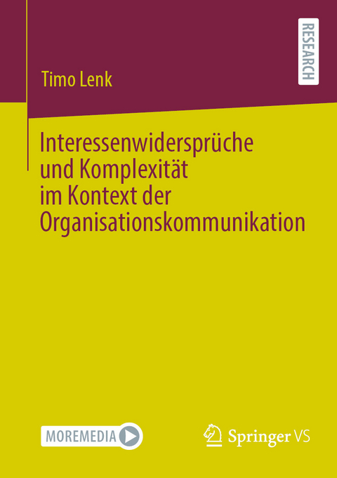 Interessenwidersprüche und Komplexität im Kontext der Organisationskommunikation - Timo Lenk