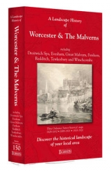 A Landscape History of Worcester & The Malverns (1828-1920) - LH3-150 - 