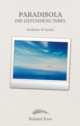 Paradisola - Roland Zoss