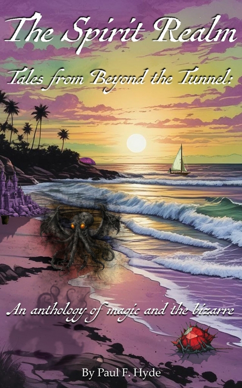 The Spirit Realm -  Paul F. Hyde