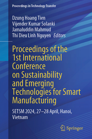 Proceedings of the 1st International Conference on Sustainability and Emerging Technologies for Smart Manufacturing