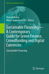 Sustainable Financing&mdash;A Contemporary Guide for Green Finance, Crowdfunding and Digital Currencies - 