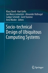 Socio-technical Design of Ubiquitous Computing Systems - 