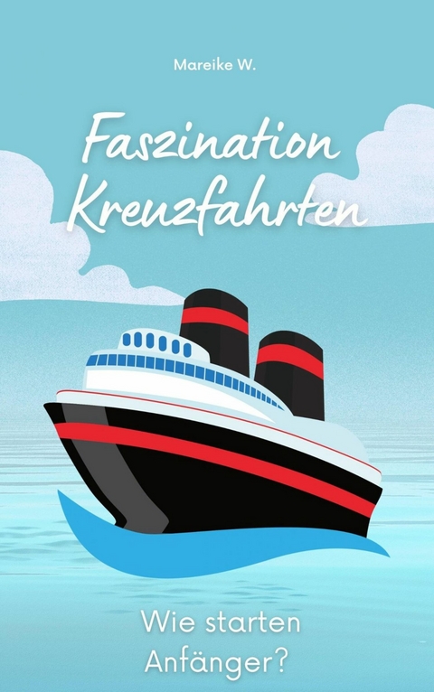 Faszination Kreuzfahrt - Mareike W.
