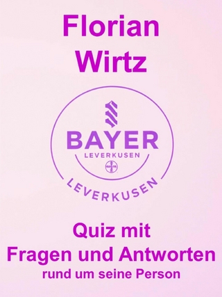 Florian Wirtz - Quiz mit Fragen und Antworten rund um seine Person