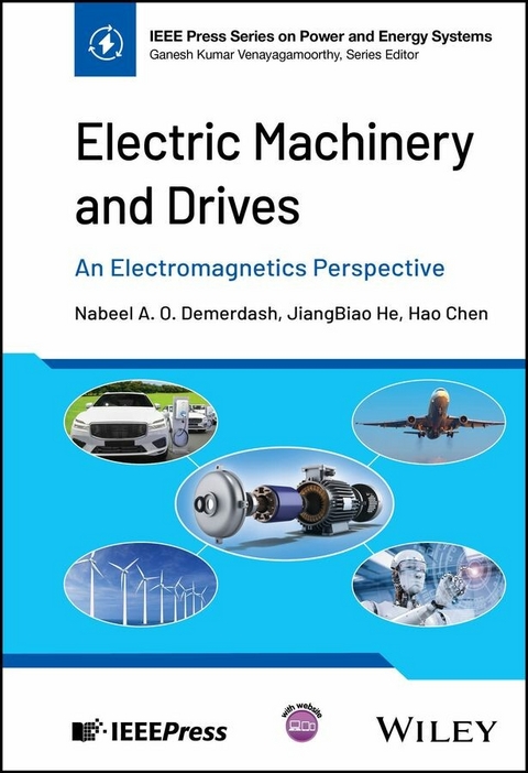 Electric Machinery and Drives - Nabeel A. O. Demerdash, Jiangbiao He, Hao Chen