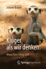 Kl&uuml;ger als wir denken: Wozu Tiere f&auml;hig sind - Juliane Br&auml;uer