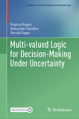 Multi-valued Logic for Decision-Making Under Uncertainty - Evgeny Kagan, Alexander Rybalov, Ronald Yager