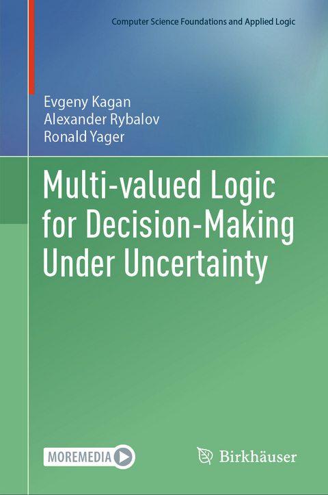 Multi-valued Logic for Decision-Making Under Uncertainty - Evgeny Kagan, Alexander Rybalov, Ronald Yager