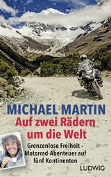 Auf zwei R&auml;dern um die Welt - Michael Martin