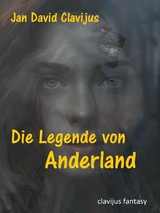 Die Legende von Anderland - Jan David Clavijus