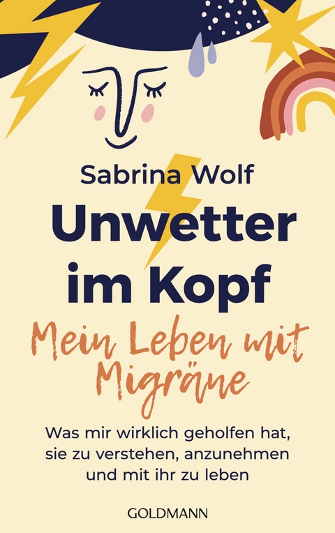 Unwetter im Kopf &ndash; Mein Leben mit Migr&auml;ne - Sabrina Wolf