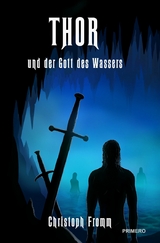 THOR und der Gott des Wassers -  Christoph Fromm