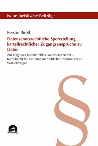 Datenschutzrechtliche Sperrstellung kartellrechtlicher Zugangsansprüche zu Daten