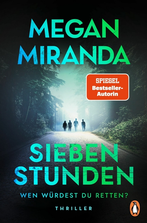 SIEBEN STUNDEN. Wen w&uuml;rdest du retten? - Megan Miranda