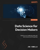 Data Science for Decision Makers -  Jon Howells