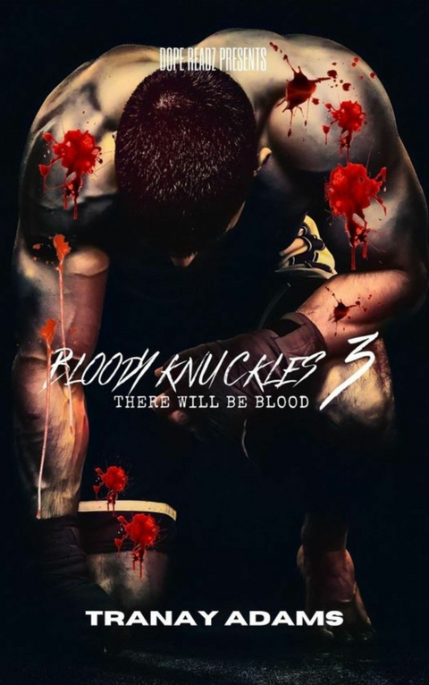 Bloody Knuckles 3 -  Tranay Adams