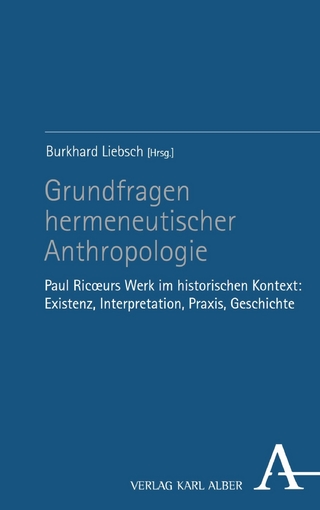 Grundfragen hermeneutischer Anthropologie