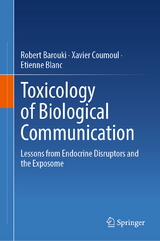 Toxicology of Biological Communication - Robert Barouki, Xavier Coumoul, Etienne Blanc